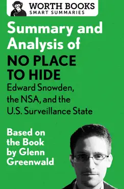 summary and analysis of no place to hide: edward snowden, the nsa, and the u.s. surveillance state book cover image