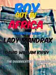 Boy Out in Africa and Lady Mandrax synopsis, comments