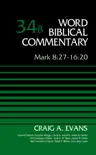Mark 8:27-16:20, Volume 34B sinopsis y comentarios