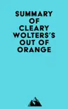 Summary of Cleary Wolters's Out of Orange sinopsis y comentarios