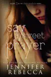 Say a Sweet Prayer synopsis, comments