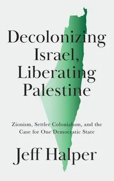 decolonizing israel, liberating palestine imagen de la portada del libro
