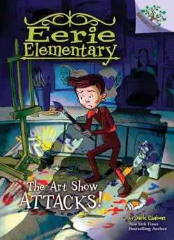 the art show attacks!: a branches book (eerie elementary #9) imagen de la portada del libro