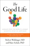 The Good Life book summary, reviews and download