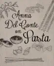 Anna Del Conte On Pasta synopsis, comments