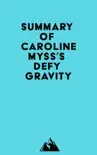 Summary of Caroline Myss's Defy Gravity sinopsis y comentarios