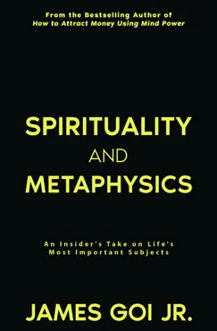 spirituality and metaphysics: an insider's take on life's most important subjects book cover image