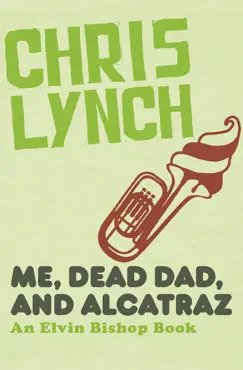 me, dead dad, and alcatraz book cover image