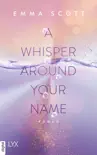A Whisper Around Your Name sinopsis y comentarios
