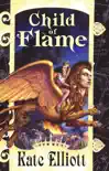 Child of Flame synopsis, comments