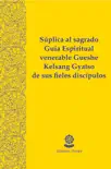 Súplica al sagrado Guía Espiritual venerable Gueshe Kelsang Gyatso de sus fieles discípulos – eBook Sadhana (ePub) sinopsis y comentarios