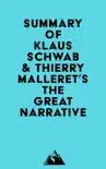 Summary of Professor Dr.-Ing. Klaus Schwab & Thierry Malleret's The Great Narrative (The Great Reset Book 2) sinopsis y comentarios