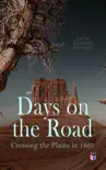 Days on the Road: Crossing the Plains in 1865 sinopsis y comentarios