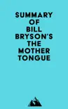 Summary of Bill Bryson's The Mother Tongue sinopsis y comentarios
