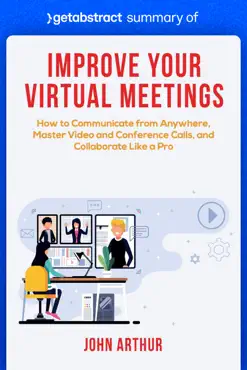 summary of improve your virtual meetings by john arthur imagen de la portada del libro