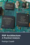 PSP Architecture synopsis, comments