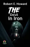 The Devil in Iron : Robert E. Howard's Best Classic Horror Thrillers sinopsis y comentarios