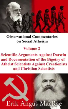 scientific arguments against darwin and documentation of the bigotry of atheist scientists against creationists and christian scientists book cover image