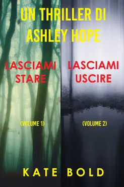 bundle dei thriller di ashley hope: lasciami stare (#1) e lasciami uscire (#2) book cover image