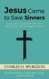 Jesus Came to Save Sinners book summary, reviews and download