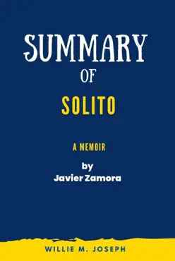 summary of solito a memoir by javier zamora book cover image