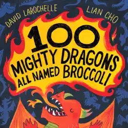 100 mighty dragons all named broccoli book cover image