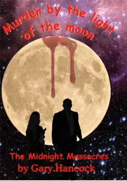 murder by the light of the moon: the midnight massacres book cover image