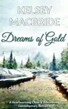 Dreams of Gold A Christian Clean & Wholesome Contemporary Romance book summary, reviews and download