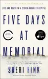 Five Days at Memorial book summary, reviews and download