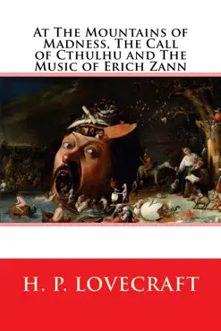 at the mountains of madness, the call of cthulhu and the music of erich zann book cover image