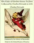 The Tales of Mother Goose: As First Collected by Charles Perrault in 1696 sinopsis y comentarios