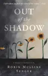 Out of the Shadow book summary, reviews and download