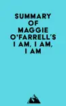 Summary of Maggie O'Farrell's I Am, I Am, I Am sinopsis y comentarios