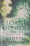 Sloane Monroe Series Boxed Set, Books 1-6 synopsis, comments
