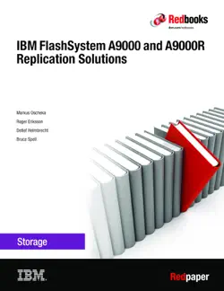 ibm flashsystem a9000 and a9000r replication solutions imagen de la portada del libro