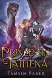 Prinzessin Tattiena synopsis, comments