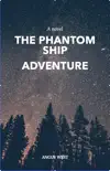 The Phantom Ship Adventure synopsis, comments
