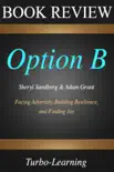 Option B: Facing Adversity, Building Resilience, and Finding Joy sinopsis y comentarios