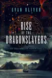 Rise of the Dragonslayers synopsis, comments