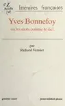 Yves Bonnefoy synopsis, comments