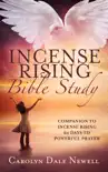 Incense Rising Bible Study synopsis, comments