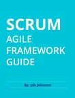 Scrum Agile Framework Guide synopsis, comments