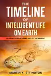 The Timeline of Intelligent Life on Earth synopsis, comments