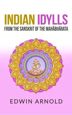 indian idylls from the sanskrit of the mahâbhârata imagen de la portada del libro