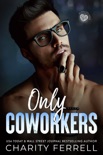 Only Coworkers book summary, reviews and downlod
