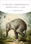 The Poetry of Impermanence, Mindfulness, and Joy e-book