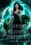 Three Blood Prince synopsis, comments