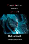 Tree of Snakes Volume 2 Arc of Evil sinopsis y comentarios