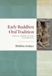 Early Buddhist Oral Tradition synopsis, comments