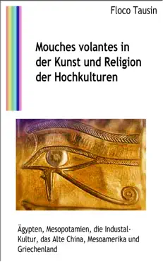 mouches volantes in der kunst und religion der hochkulturen imagen de la portada del libro